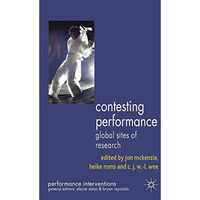 Contesting Performance: Global Sites of Research [Paperback]