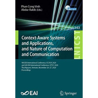 Context-Aware Systems and Applications, and Nature of Computation and Communicat [Paperback]