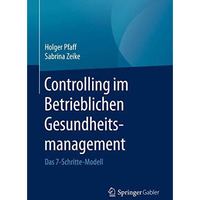 Controlling im Betrieblichen Gesundheitsmanagement: Das 7-Schritte-Modell [Paperback]