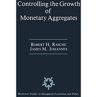 Controlling the Growth of Monetary Aggregates [Hardcover]