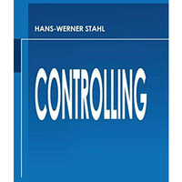 Controlling: Theorie und Praxis Einer Effizienten Systemgestaltung [Paperback]