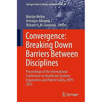 Convergence: Breaking Down Barriers Between Disciplines: Proceedings of the Inte [Hardcover]