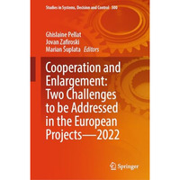 Cooperation and Enlargement: Two Challenges to be Addressed in the European Proj [Hardcover]