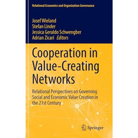 Cooperation in Value-Creating Networks: Relational Perspectives on Governing Soc [Hardcover]