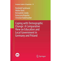 Coping with Demographic Change: A Comparative View on Education and Local Govern [Paperback]