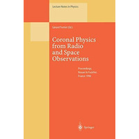 Coronal Physics from Radio and Space Observations: Proceedings of the CESRA Work [Paperback]