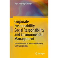 Corporate Sustainability, Social Responsibility and Environmental Management: An [Hardcover]