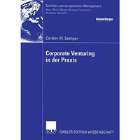 Corporate Venturing in der Praxis: Rolle im Rahmen des Innovationsmanagements un [Paperback]