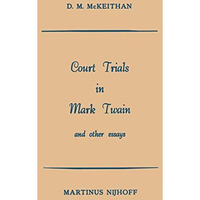 Court Trials in Mark Twain and other Essays [Paperback]