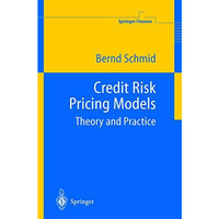 Credit Risk Pricing Models: Theory and Practice [Hardcover]