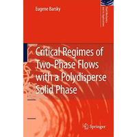 Critical Regimes of Two-Phase Flows with a Polydisperse Solid Phase [Paperback]