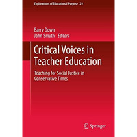 Critical Voices in Teacher Education: Teaching for Social Justice in Conservativ [Hardcover]