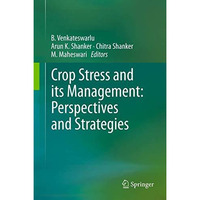 Crop Stress and its Management: Perspectives and Strategies [Hardcover]