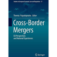 Cross-Border Mergers: EU Perspectives and National Experiences [Hardcover]