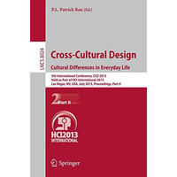 Cross-Cultural Design. Cultural Differences in Everyday Life: 5th International  [Paperback]