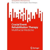 Crucial Event Rehabilitation Therapy: Multifractal Medicine [Paperback]