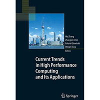 Current Trends in High Performance Computing and Its Applications: Proceedings o [Paperback]