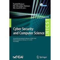 Cyber Security and Computer Science: Second EAI International Conference, ICONCS [Paperback]