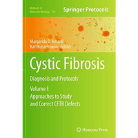 Cystic Fibrosis: Diagnosis and Protocols, Volume I: Approaches to Study and Corr [Hardcover]