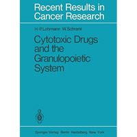 Cytotoxic Drugs and the Granulopoietic System [Paperback]