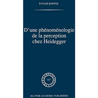 D'une ph?nom?nologie de la perception chez Heidegger [Hardcover]