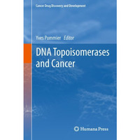 DNA Topoisomerases and Cancer [Paperback]