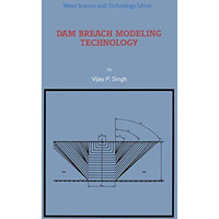 Dam Breach Modeling Technology [Hardcover]