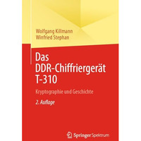 Das DDR-Chiffrierger?t T-310: Kryptographie und Geschichte [Paperback]