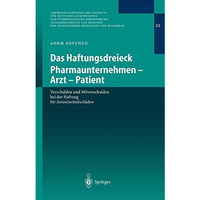 Das Haftungsdreieck Pharmaunternehmen - Arzt - Patient: Verschulden und Mitversc [Paperback]