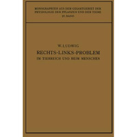 Das Rechts-Links-Problem im Tierreich und Beim Menschen: Mit Einem Anhang Rechts [Paperback]