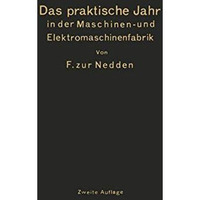 Das praktische Jahr in der Maschinen- und Elektromaschinenfabrik: Ein Leitfaden  [Paperback]