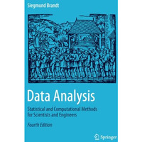 Data Analysis: Statistical and Computational Methods for Scientists and Engineer [Paperback]