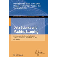 Data Science and Machine Learning: 21st Australasian Conference, AusDM 2023, Auc [Paperback]