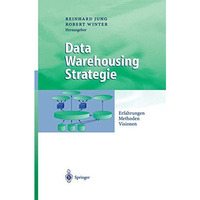 Data Warehousing Strategie: Erfahrungen, Methoden, Visionen [Paperback]