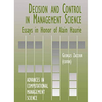 Decision & Control in Management Science: Essays in Honor of Alain Haurie [Paperback]