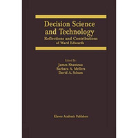 Decision Science and Technology: Reflections on the Contributions of Ward Edward [Hardcover]