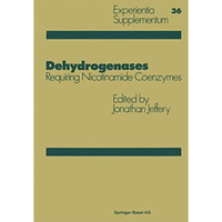 Dehydrogenases: Requiring Nicotinamide Coenzymes [Paperback]