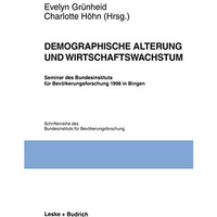 Demographische Alterung und Wirtschaftswachstum: Seminar des Bundesinstituts f?r [Paperback]