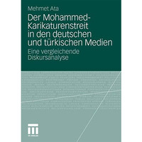 Der Mohammed-Karikaturenstreit in den deutschen und t?rkischen Medien: Eine verg [Paperback]