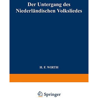 Der Untergang des Niederl?ndischen Volksliedes [Paperback]