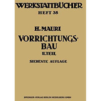 Der Vorrichtungsbau: Zweiter Teil: Typische allgemein verwendbare Vorrichtungen  [Paperback]