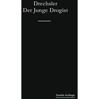 Der junge Drogist: Lehrbuch f?r Drogisten-Fachschulen, den Selbstunterricht und  [Paperback]