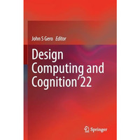 Design Computing and Cognition22 [Paperback]