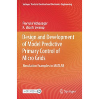 Design and Development of Model Predictive Primary Control of Micro Grids: Simul [Paperback]