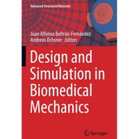 Design and Simulation in Biomedical Mechanics [Paperback]