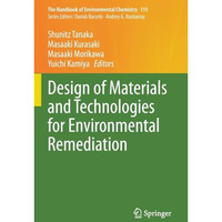 Design of Materials and Technologies for Environmental Remediation [Paperback]