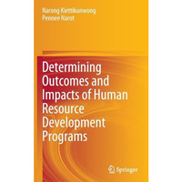 Determining Outcomes and Impacts of Human Resource Development Programs [Hardcover]