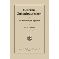 Deutsche Zukunftsaufgaben und die Mitwirkung der Ingenieure [Paperback]