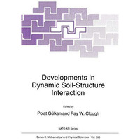 Developments in Dynamic Soil-Structure Interaction [Paperback]