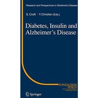 Diabetes, Insulin and Alzheimer's Disease [Paperback]